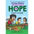 Project Go Green (Alyssa Milano's Hope #4)