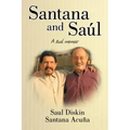 Santana and Saul: A Dual Memoir