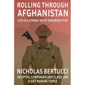 Rolling Through Afghanistan: Life as a Combat Medic Enduring PTSD