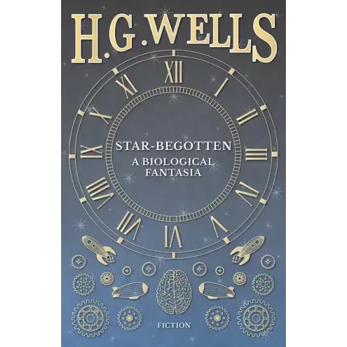 Star-Begotten - A Biological Fantasia