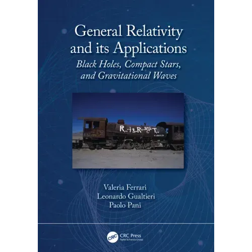 General Relativity and its Applications: Black Holes, Compact Stars and Gravitational Waves