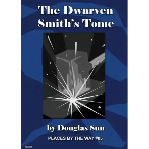 The Dwarven Smith's Tome: Places by the Way #05