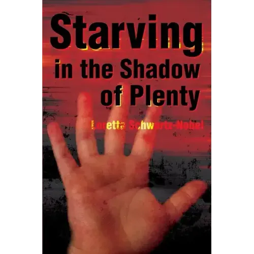 Starving in the Shadows of Plenty