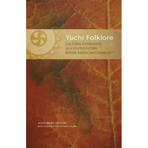 Yuchi Folklore: Cultural Expression in a Southeastern Native American Community