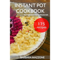 Instant Pot Cookbook for Beginners and Professionals: Pressure Cooking Guide. Simple Cook to Save Your Time. Step-by-Step Healthy Recipes.