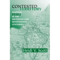 Contested Territory: Mapping Peru in the Sixteenth and Seventeenth Centuries