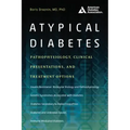 Atypical Diabetes: Pathophysiology, Clinical Presentations, and Treatment Options
