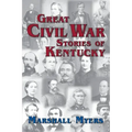 Great Civil War Stories of Kentucky