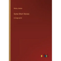 Some Short Stories: in large print