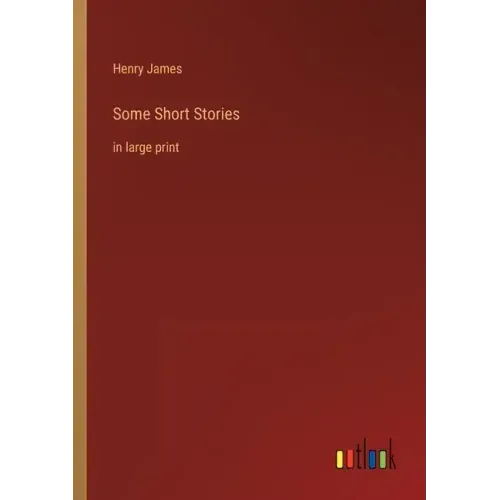 Some Short Stories: in large print