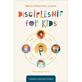 Discipleship for Kids: Helping Children Grow in Christ