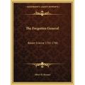 The Forgotten General: Robert Erskine 1735-1780