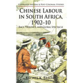 Chinese Labour in South Africa, 1902-10: Race, Violence, and Global Spectacle