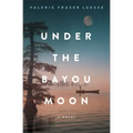 Under the Bayou Moon