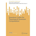 Quantum Codes for Topological Quantum Computation