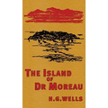 The Island of Doctor Moreau: The Original 1896 Edition