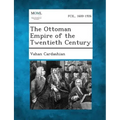 The Ottoman Empire of the Twentieth Century