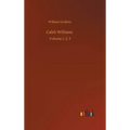 Caleb Williams: Volume 1, 2, 3
