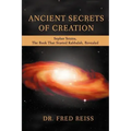 Ancient Secrets of Creation: Sepher Yetzira, the Book That Started Kabbalah, Revealed