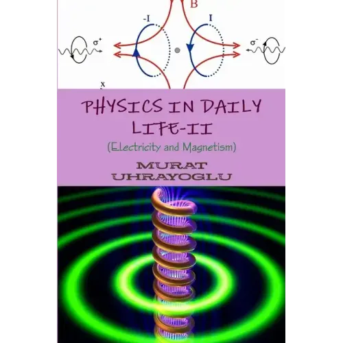 Physics in Daily Life-II (Electricity and Magnetism)