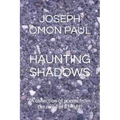 Haunting Shadows: (A collection of poems from the mind of a Misfit)