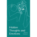 Hidden Thoughts and Emotions
