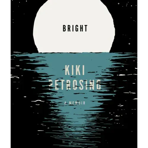 Bright: A Memoir