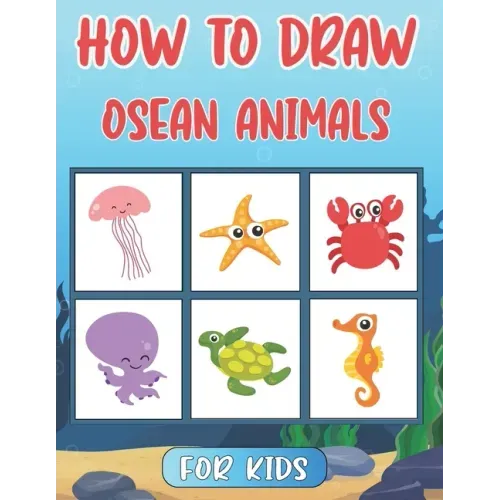 How To Draw Ocean Animals For Kids: Step By Step Drawing Tutorial For Kids Ocean Animals ( How To Draw For Kids )