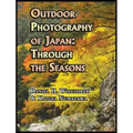 Outdoor Photography of Japan: Through the Seasons