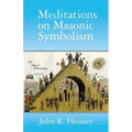 Meditations on Masonic Symbolism