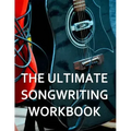 The Ultimate Songwriting Workbook: 8.5" X 11" Softcover