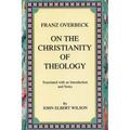 On the Christianity of Theology: Translated with an Introduction and Notes