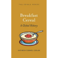 Breakfast Cereal: A Global History