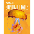 Animales Supermortales