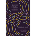 Helgoland: Making Sense of the Quantum Revolution