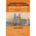 Changing National Identities at the Frontier: Texas and New Mexico, 1800-1850