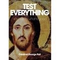 Test Everything: Hold Fast to What Is Good