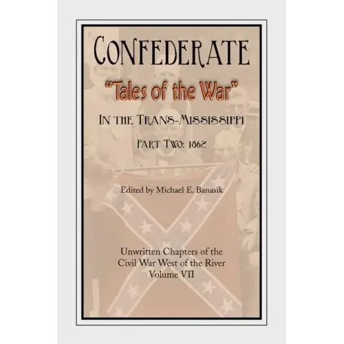 Confederate Tales of the War Part Two