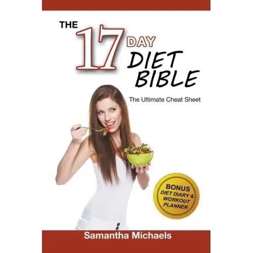 17 Day Diet: Ultimate Cheat Sheet (With Diet Diary & Workout Planner)