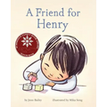 A Friend for Henry: (Books about Making Friends, Children's Friendship Books, Autism Awareness Books for Kids)