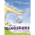 When Dinosaurs Came with Everything