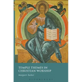 Temple Themes in Christian Worship