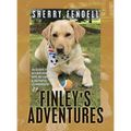 Finley's Adventures: 98 Good Times in New England and Beyond with a Faithful Companion