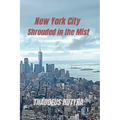 New York City Shrouded in the Mist