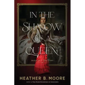 In the Shadow of a Queen