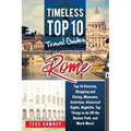 Rome: Rome Italy Top 10 Districts, Shopping and Dining, Museums, Activities, Historical Sights, Nightlife, Top Things to do