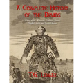 A Complete History of the Druids: Their Origin, Manners, Customs, Powers, Temples, Rites and Superstitions