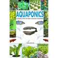 Aquaponics: An Essential Step-By-Step Guide to Aquaponics for Beginners