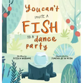 You Can't Invite a Fish to a Dance Party