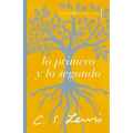 Lo Primero Y Lo Segundo: Ensayos Sobre Teología Y Ética